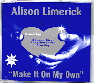 Alison Limerick - Make It On My Own Remixes